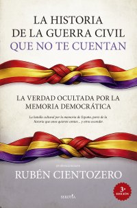 La historia de la Guerra Civil que no te cuentan