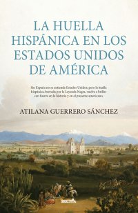 La huella hispánica en los Estados Unidos de América
